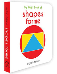 My First Book of Shapes - Forme: My First English - Italian Board Book (English and Italian Edition)