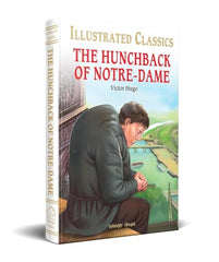 The Hunchback of Notre-Dame : Illustrated Abridged Children Classic English Novel with Review Questions (Illustrated Classics)