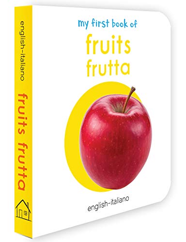 My First Book of Fruits (English - Italiano): Frutta (English and Italian Edition)