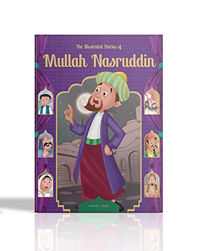 The Illustrated Stories of Mullah Nasruddin (Classic Tales From India)