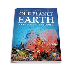 Our Planet Earth: Oceans & Water Bodies (Knowledge Encyclopedia For Children)