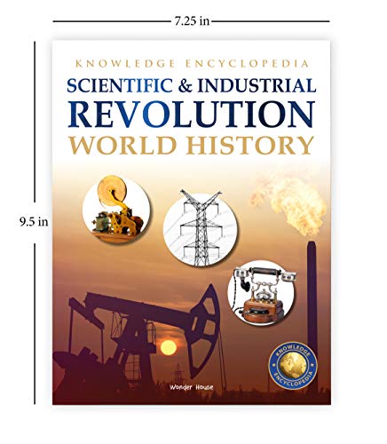 World History: Scientific and Industrial Revolution (Knowledge Encyclopedia For Children)