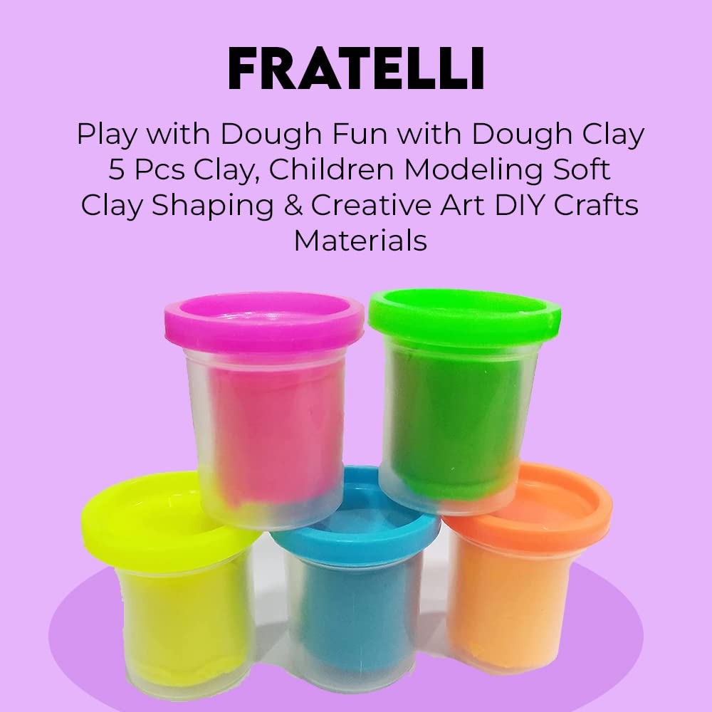 Play with Dough Fun with Dough Clay 5 Pcs Clay, Children Modeling Soft Clay Shaping & Creative Art DIY Crafts Materials for 3+ Years Old Kids Boys Girls(50Gms-Pack of 5 Multicolor)