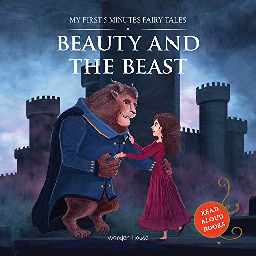 My First 5 Minutes Fairy tales Beauty & The Beast: Traditional Fairy Tales For Children (Abridged and Retold)