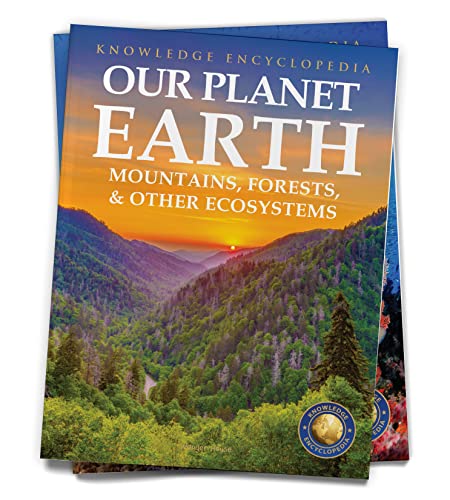 Our Planet Earth: Mountains, Forests & Other Ecosystems (Knowledge Encyclopedia For Children)