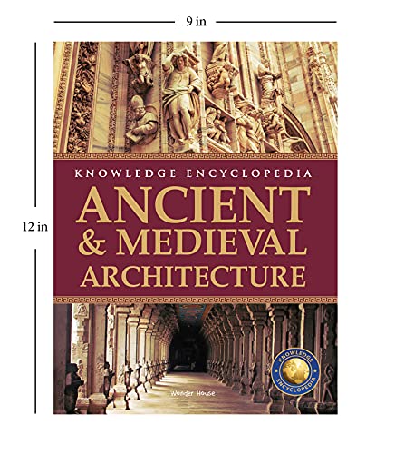 Art & Architecture: Ancient and Medieval Architecture (Knowledge Encyclopedia For Children)